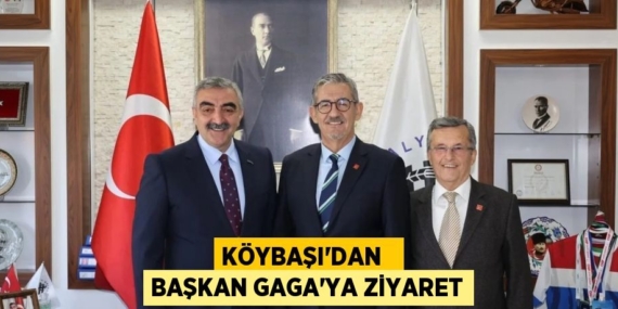 KÖYBAŞI’DAN   BAŞKAN GAGA’YA ZİYARET