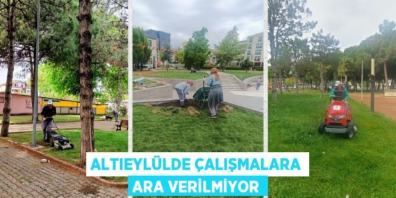 ALTIEYLÜLDE ÇALIŞMALARA ARA VERİLMİYOR