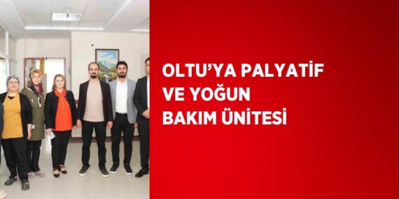 OLTU’YA PALYATİF VE YOĞUN BAKIM ÜNİTESİ