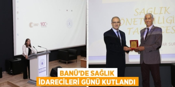BANÜ’DE SAĞLIK İDARECİLERİ GÜNÜ KUTLANDI