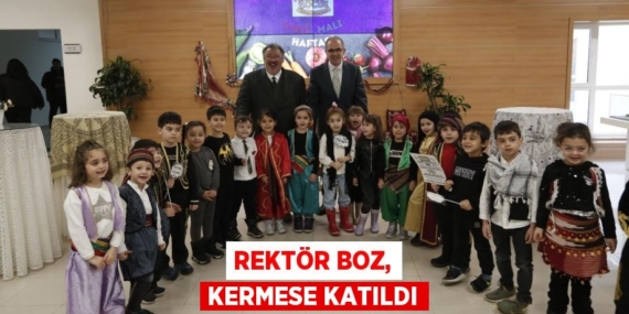 REKTÖR BOZ, KERMESE KATILDI