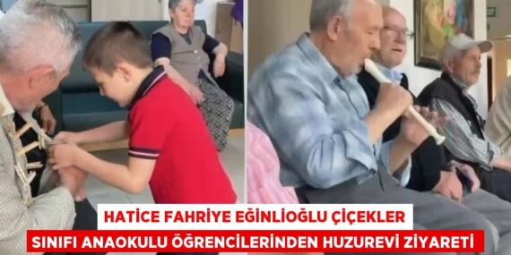 HATİCE FAHRİYE EĞİNLİOĞLU ÇİÇEKLER SINIFI ANAOKULU ÖĞRENCİLERİNDEN HUZUREVİ ZİYARETİ
