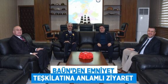BAÜN’den Emniyet Teşkilatına Anlamlı Ziyaret