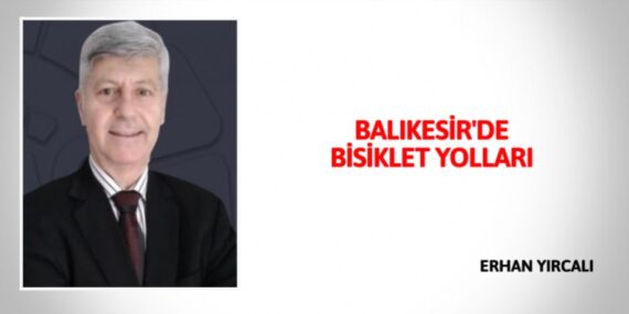 BALIKESİR’DE  BİSİKLET YOLLARI