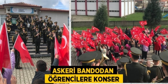 ASKERİ BANDODAN  ÖĞRENCİLERE KONSER