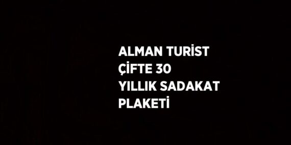ALMAN TURİST ÇİFTE 30 YILLIK SADAKAT PLAKETİ