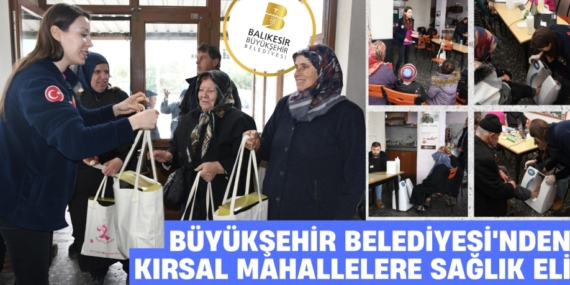 BÜYÜKŞEHİR BELEDİYESİ’NDEN KIRSAL MAHALLELERE SAĞLIK ELİ