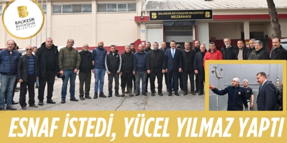 ESNAF İSTEDİ,  YÜCEL YILMAZ YAPTI