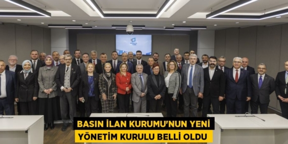 BASIN İLAN KURUMU’NUN YENİ YÖNETİM KURULU BELLİ OLDU