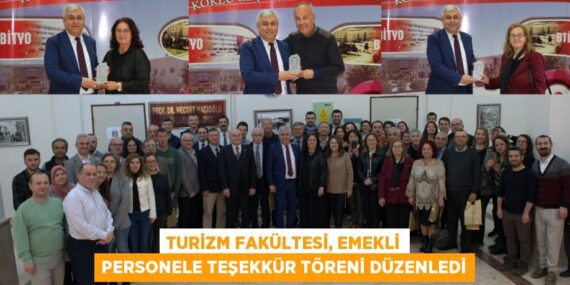 TURİZM FAKÜLTESİ, EMEKLİ PERSONELE TEŞEKKÜR TÖRENİ DÜZENLEDİ