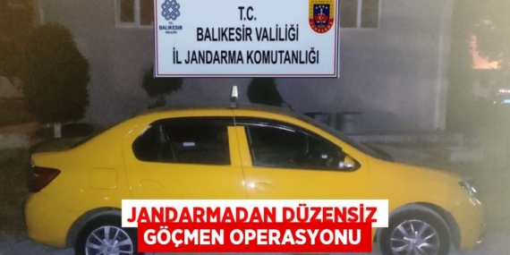 JANDARMADAN DÜZENSİZ GÖÇMEN OPERASYONU