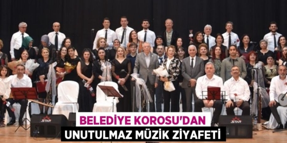 BELEDİYE KOROSU’DAN UNUTULMAZ MÜZİK ZİYAFETİ