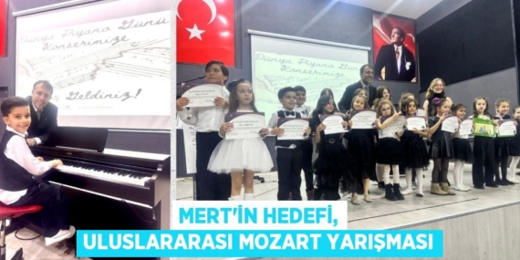 MERT’İN HEDEFİ, ULUSLARARASI MOZART YARIŞMASI