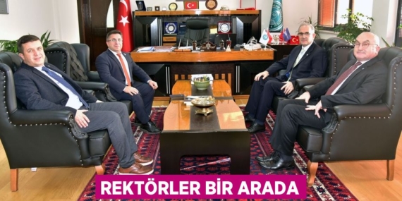 REKTÖRLER BİR ARADA