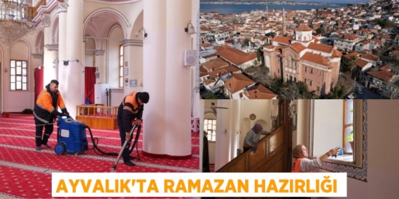 AYVALIK’TA RAMAZAN HAZIRLIĞI