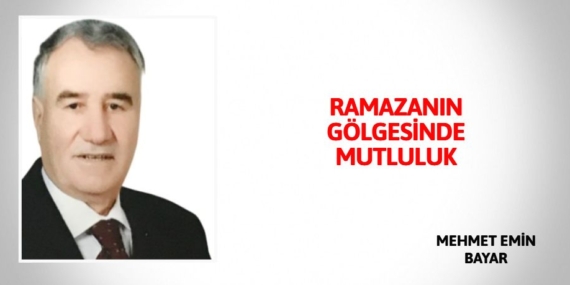 RAMAZANIN GÖLGESİNDE MUTLULUK