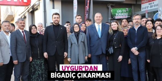 UYGUR’DAN   BİGADİÇ ÇIKARMASI