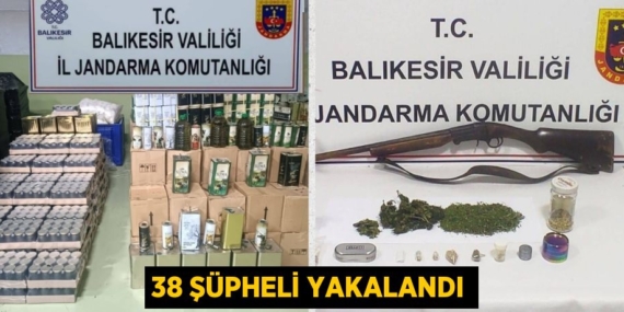 38 ŞÜPHELİ YAKALANDI