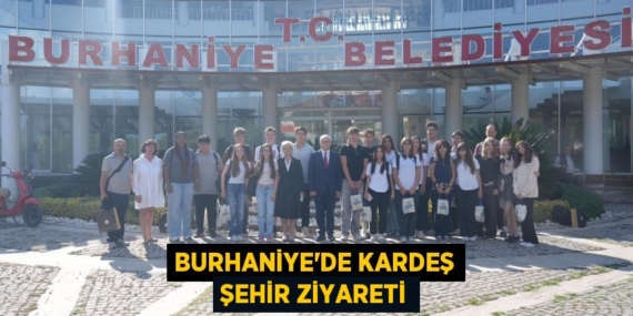 BURHANİYE’DE KARDEŞ ŞEHİR ZİYARETİ