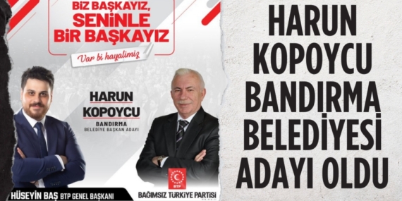 HARUN KOPOYCU BANDIRMA BELEDİYESİ ADAYI OLDU