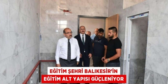 EĞİTİM ŞEHRİ BALIKESİR’İN EĞİTİM ALT YAPISI GÜÇLENİYOR