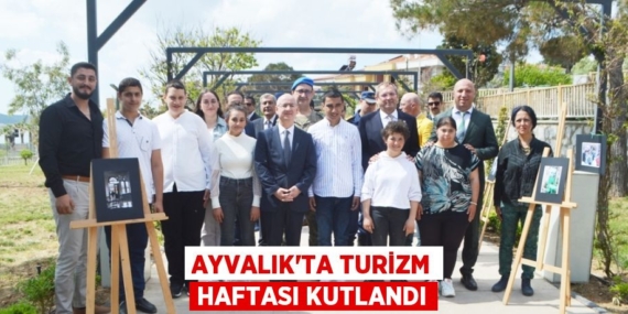 AYVALIK’TA TURİZM HAFTASI KUTLANDI