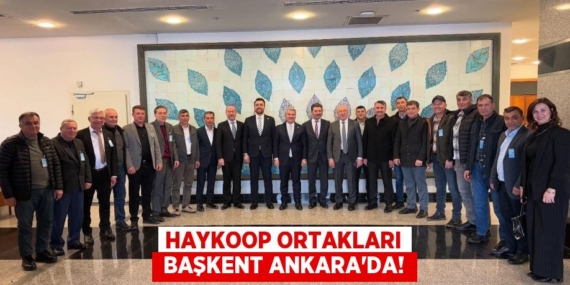 HAYKOOP ORTAKLARI  BAŞKENT ANKARA’DA!