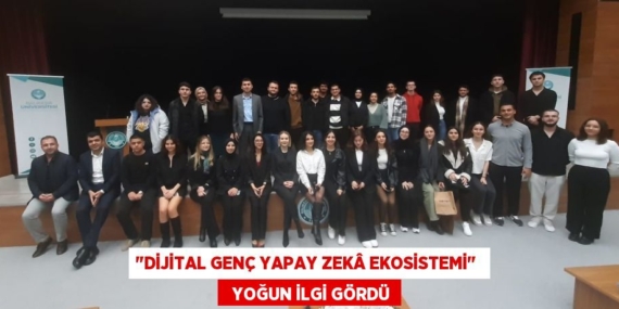 "DİJİTAL GENÇ YAPAY ZEKÂ EKOSİSTEMİ"    YOĞUN İLGİ GÖRDÜ