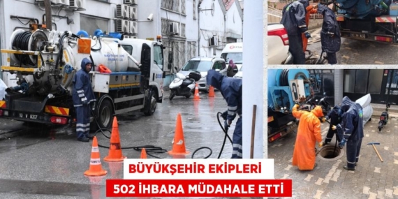 BÜYÜKŞEHİR EKİPLERİ    502 İHBARA MÜDAHALE ETTİ