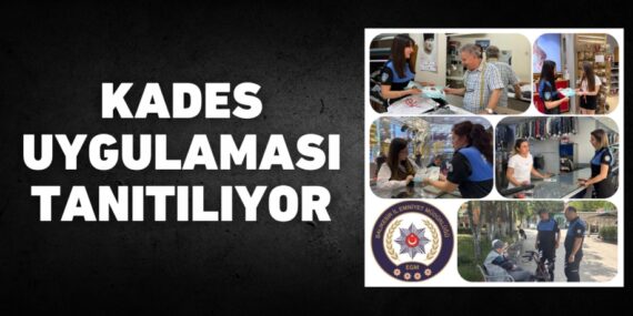 KADES UYGULAMASI TANITILIYOR