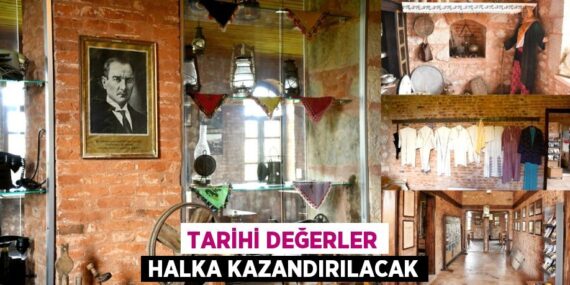 Tarihi Değerler Halka Kazandırılacak