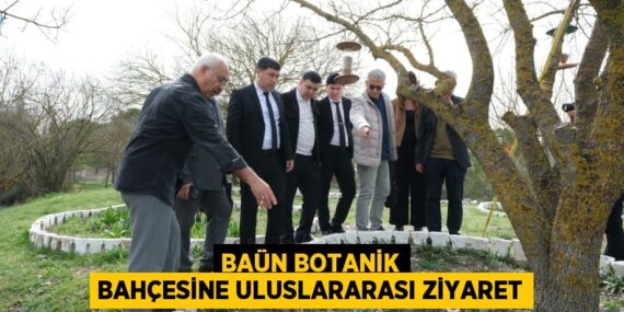 BAÜN BOTANİK BAHÇESİNE ULUSLARARASI ZİYARET