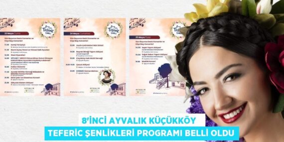 8’İNCİ AYVALIK KÜÇÜKKÖY   TEFERİC ŞENLİKLERİ PROGRAMI BELLİ OLDU