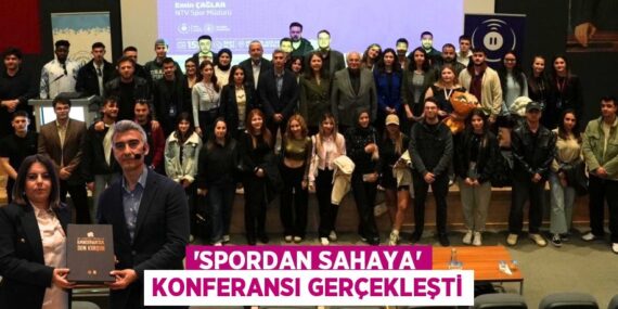 “SPORDAN SAHAYA” KONFERANSI GERÇEKLEŞTİ