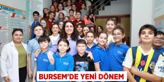 BURSEM’DE YENİ DÖNEM