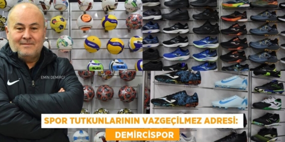 Spor tutkunlarının vazgeçilmez adresi:    DEMİRCİSPOR