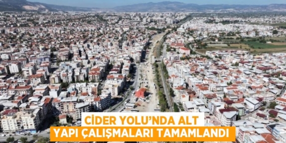 CİDER YOLU’NDA ALT YAPI ÇALIŞMALARI TAMAMLANDI