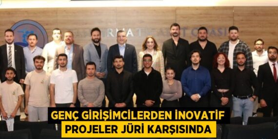 GENÇ GİRİŞİMCİLERDEN İNOVATİF PROJELER JÜRİ KARŞISINDA