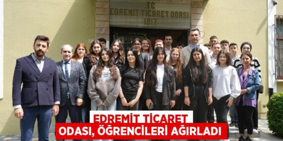 Edremit Ticaret Odası, Öğrencileri Ağırladı
