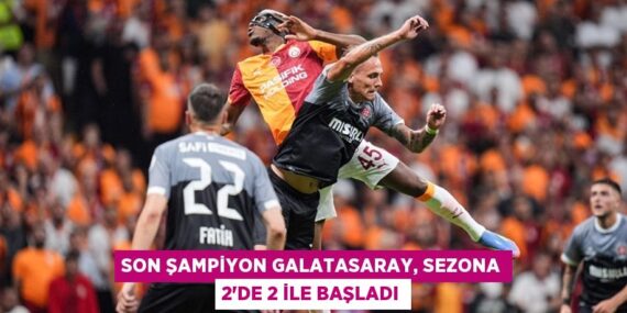 Son şampiyon Galatasaray, sezona 2’de 2 ile başladı
