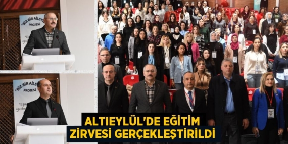 ALTIEYLÜL’DE EĞİTİM ZİRVESİ GERÇEKLEŞTİRİLDİ