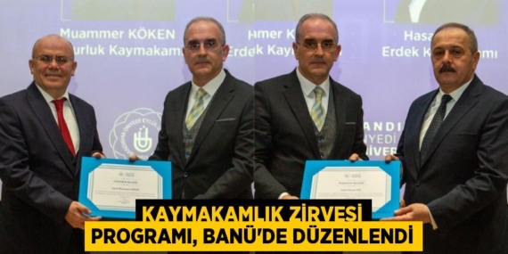 KAYMAKAMLIK ZİRVESİ PROGRAMI, BANÜ’DE DÜZENLENDİ