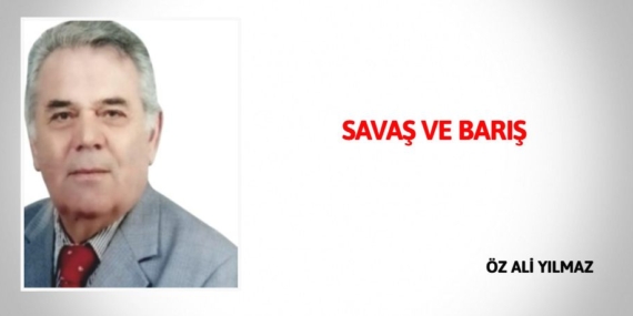 SAVAŞ VE BARIŞ