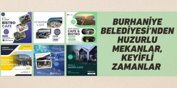 BURHANİYE BELEDİYESİ’NDEN HUZURLU MEKANLAR, KEYİFLİ ZAMANLAR