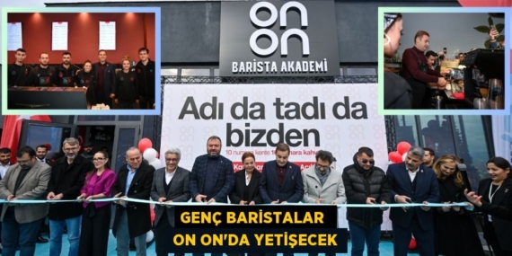 GENÇ BARİSTALAR   ON ON’DA YETİŞECEK