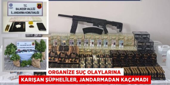 Organize suç olaylarına karışan şüpheliler, jandarmadan kaçamadı