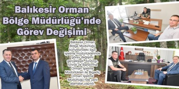 Balıkesir Orman Bölge Müdürlüğü’nde Görev Değişimi