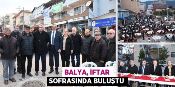 BALYA, İFTAR SOFRASINDA BULUŞTU