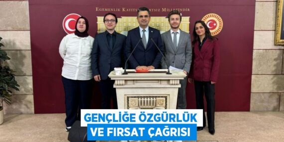 GENÇLİĞE ÖZGÜRLÜK VE FIRSAT ÇAĞRISI