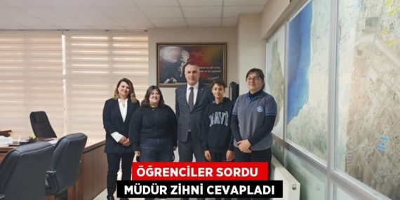 ÖĞRENCİLER SORDU   MÜDÜR ZİHNİ CEVAPLADI